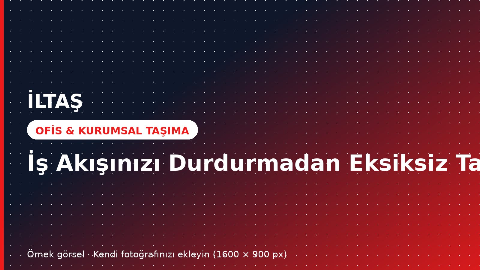 Ofis & Kurumsal Taşıma — İzmir İLTAŞ Evden Eve Nakliyat